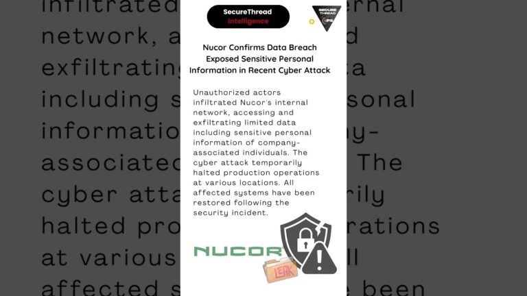 Nucor Confirms Data Breach Exposed Sensitive Personal Information in Recent Cyber Attack