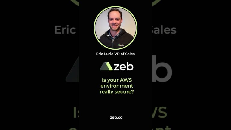 Eric Lurie |  Is your AWS environment really secure | zeb