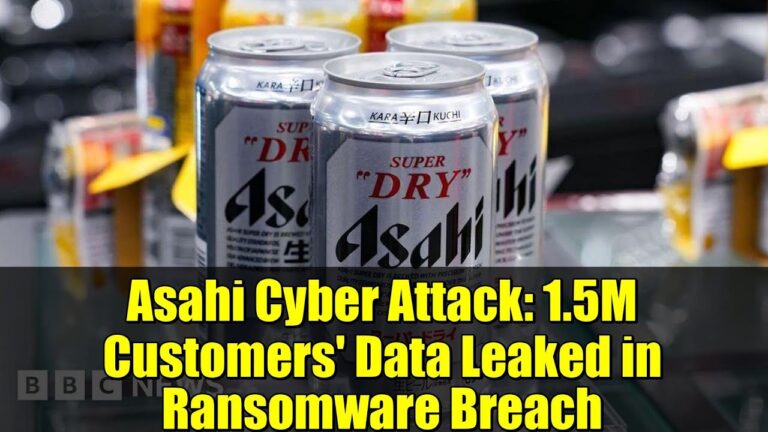 Asahi Cyber Attack: 1.5M Customers’ Data Leaked in Ransomware Breach