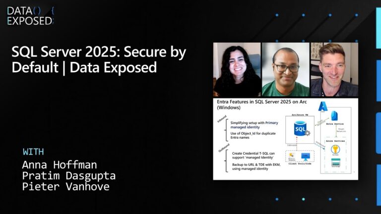 SQL Server 2025: Secure by Default | Data Exposed