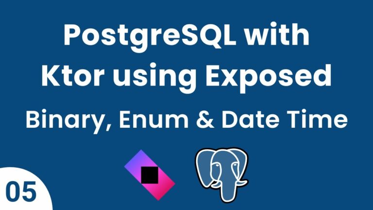 PostgreSQL with Ktor using Exposed || Part 05 – Binary, Enumeration & Date Time Data Types
