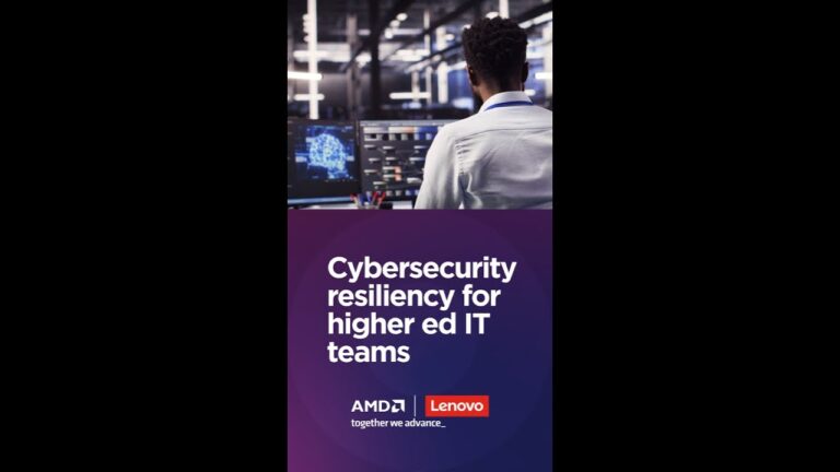 Building Security Resilience in Higher Education with Lenovo Education + AMD