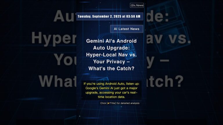 🧐👉 Gemini AI’s Android Auto Upgrade: Hyper-Local Nav vs. Your Privacy – What’s the … #QixNewsAI