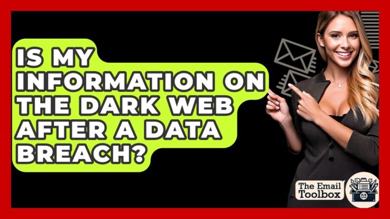 Is My Information On The Dark Web After A Data Breach? – TheEmailToolbox.com