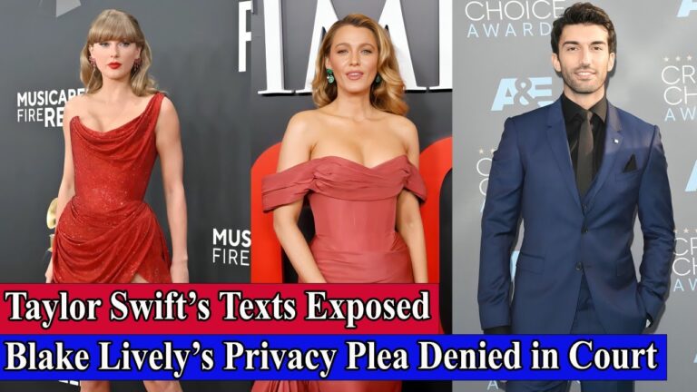 Blake Lively Loses Legal Battle Over Taylor Swift Messages to Justin Baldoni